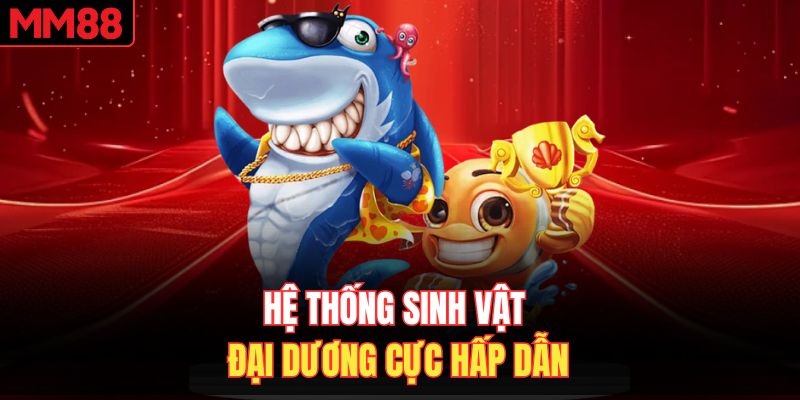Hệ thống sinh vật đại dương cực hấp dẫn